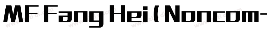MF Fang Hei ( Noncom字体转换